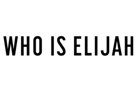 WHO IS ELIJAH