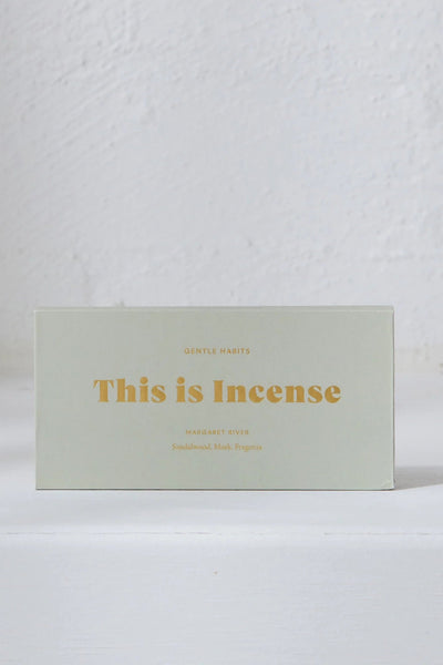 GENTLE HABITS BODY THIS IS INCENSE - MARGARET RIVER