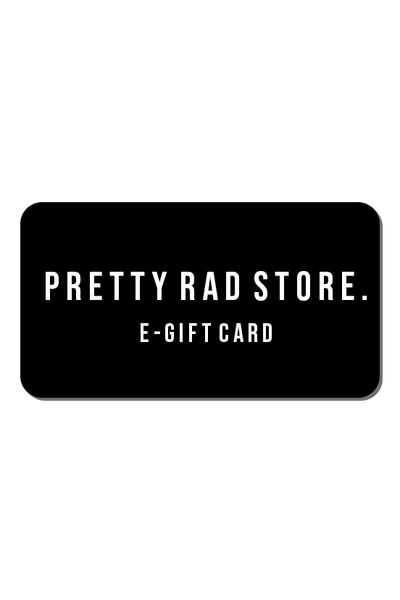 Pretty Rad  Gift Card PRS GIFT CARD